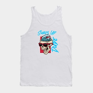 Surfs Up Dude! Tank Top